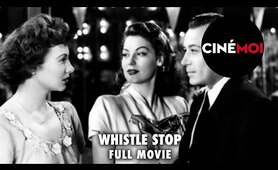 Whistle Stop (1946) Full Movie - Ava Gardner, George Raft & Tom Conway