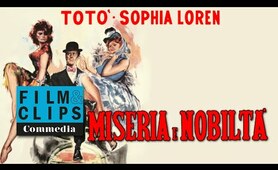 Miseria e nobiltà - con Totò e Sophia Loren - Film Completo by Film&Clips Commedia