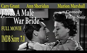 I Was A Male War Bride (1949) Howard Hawks | Cary Grant Ann Sheridan | Full Movie | IMDB Score 7.0